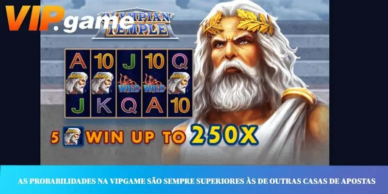 As probabilidades na VIPGAME são sempre superiores às de outras casas de apostas