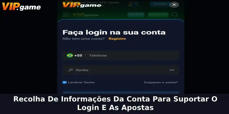 Colete informações da conta para dar suporte ao login e apostas