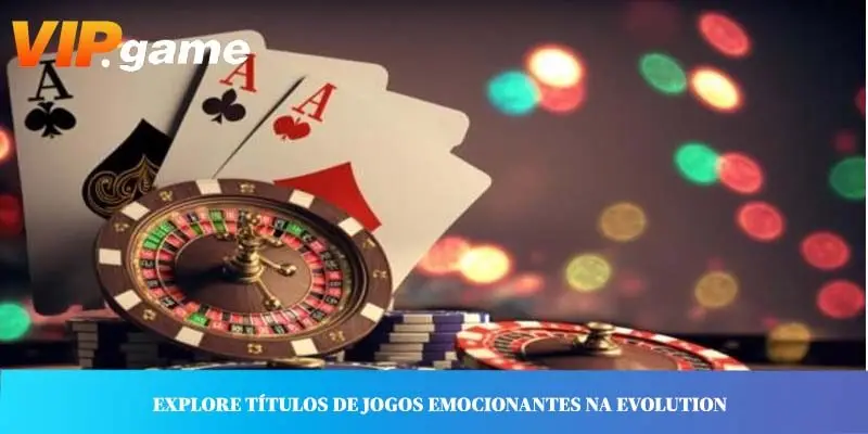 Explore títulos de jogos emocionantes na Evolution
