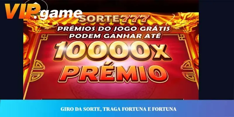 Giro da sorte, traz fortuna e prosperidade