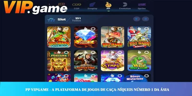 PP VIPGAME - A plataforma de jogos de caça-níqueis número 1 da Ásia