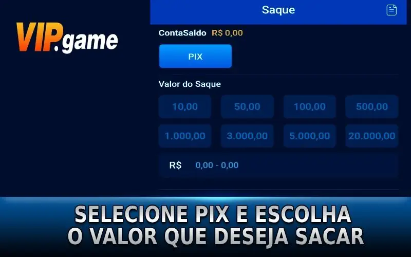 Selecione PIX e escolha o valor que deseja sacar
